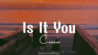 Is It You || Cassie (Lyrics)