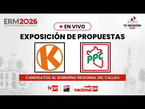 Candidatos al GORE del Callao: Fuerza Popular y Partido Popular Cristiano| “Tu decisión 2026”