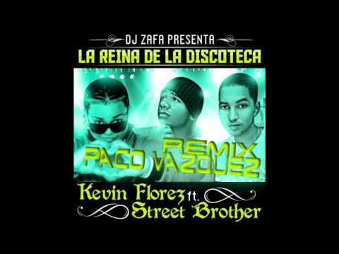 Paco Vázquez Presenta - La Reina De La Discoteca - Kevin Florez FT Street Brother