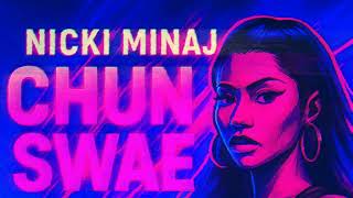 Nicki Minaj – Chun Swae (2025 Rework)