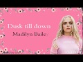 Madilyn Bailey - Dusk till dawn - (lyrics)