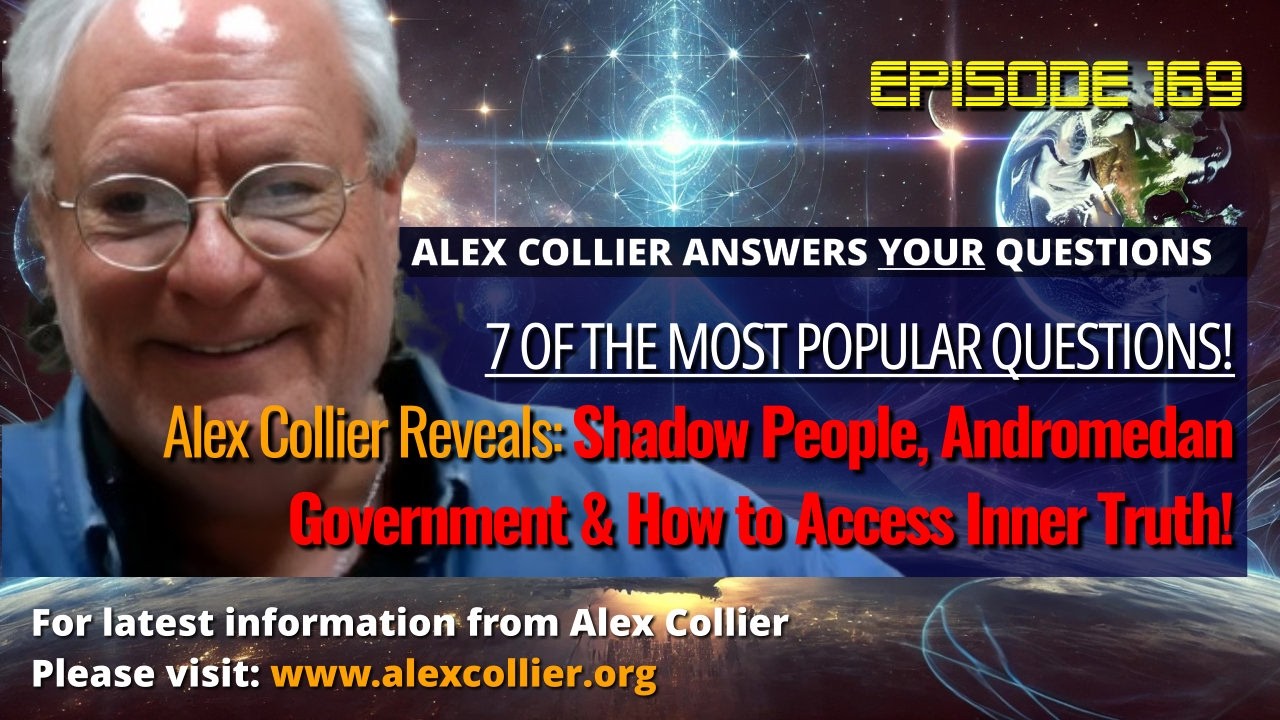 Alex Collier Reveals Shadow People, Andromedan Government & How to Access Inner Truth!