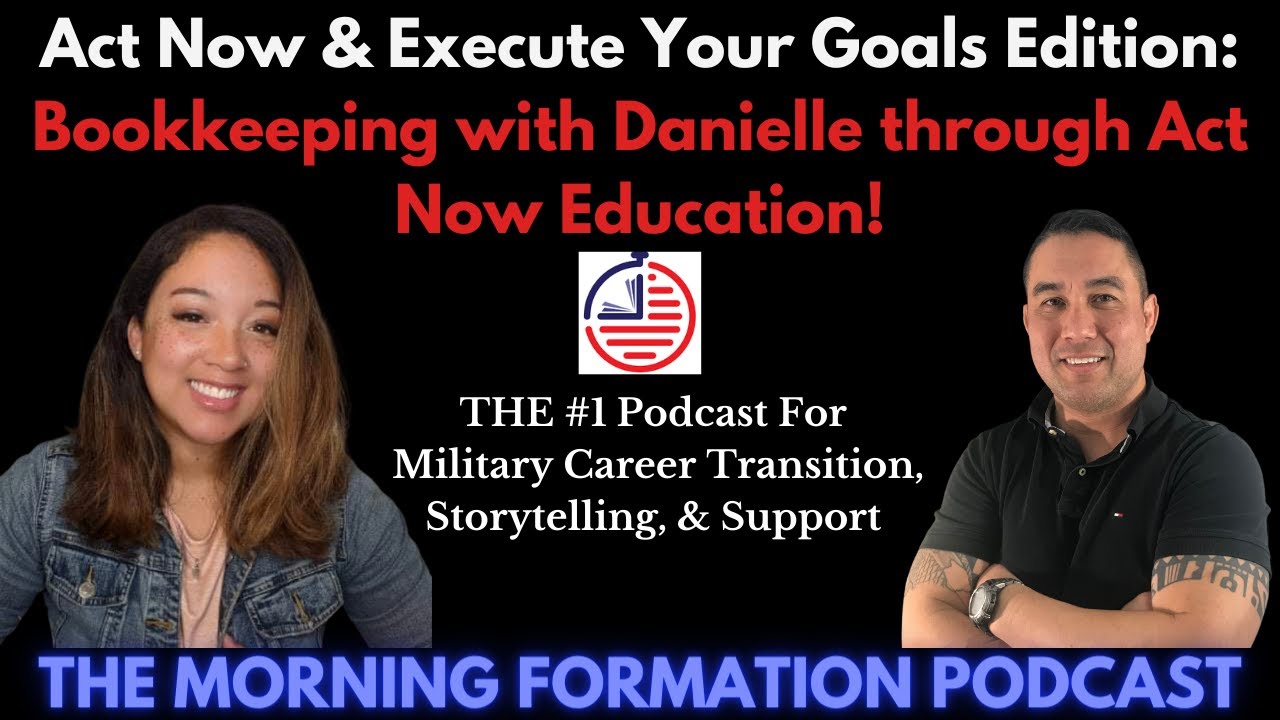 Act Now & Execute Your Goals Edition: Bookkeeping with Danielle through Act Now Education