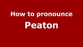 How to pronounce Peaton