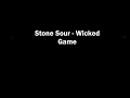 Stone Sour - Wicked Game Lyrics