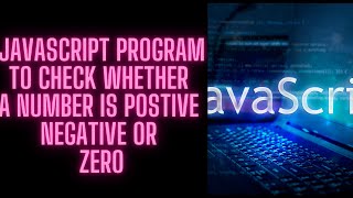JavaScript Program to Check if a number is Positive, Negative, or Zero| JavaScript Tutorial in Hindi