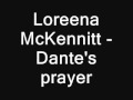 Loreena McKennitt - Dante's prayer (oryginal ...