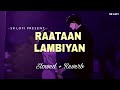 Raataan Lambiyan - Lofi (Slowed + Reverb) | Jubin Nautiyal, Asees Kaur | SR Lofi