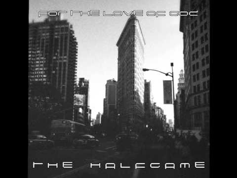The Halfgame - For the love of God