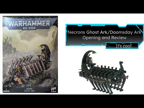 Warhammer 40k Necrons Ghost Ark/Doomsday Ark opening and review!