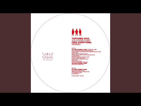 Video thumbnail for You Found Your Way - Fred Everything’s Lazy Dub