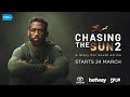 Chasing the Sun 2 - Siya Trailer
