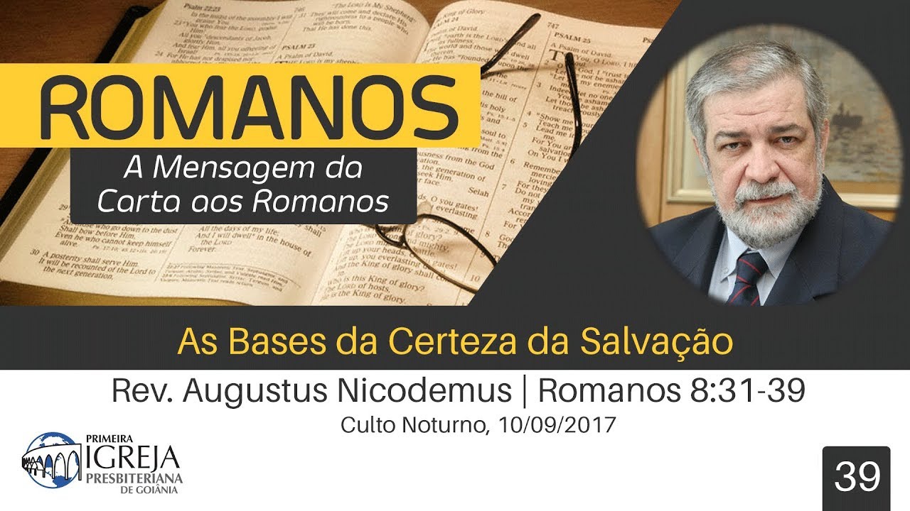 As Bases da Certeza da Salvação | Rev. Augustus Nicodemus