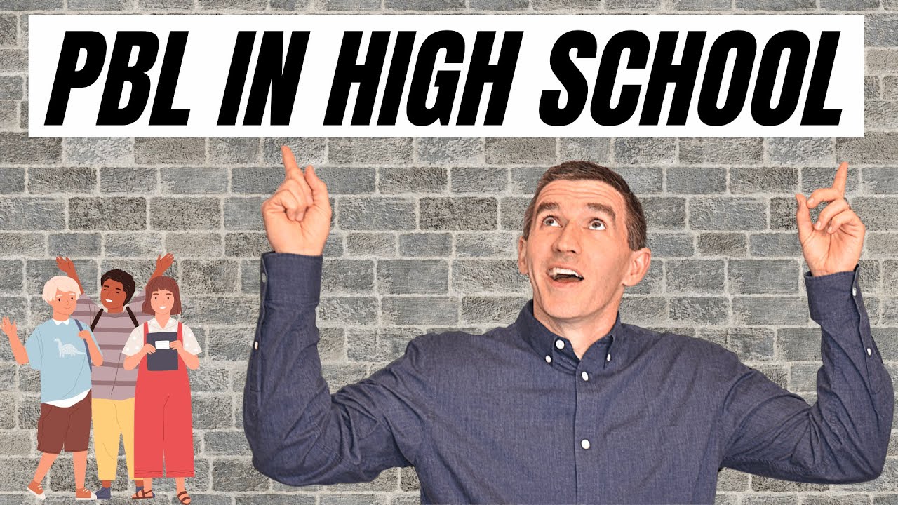 Unraveling the Mystery of PBL in High School: Get the Answers Here! | PBL Simplified