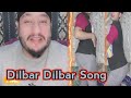 Dilbar Dilbar Song Dance