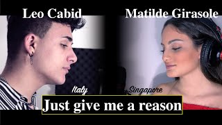Just Give Me A Reason | COVER by Leo Cabid (Italy) ft. Matilde Girasole (Singapore)