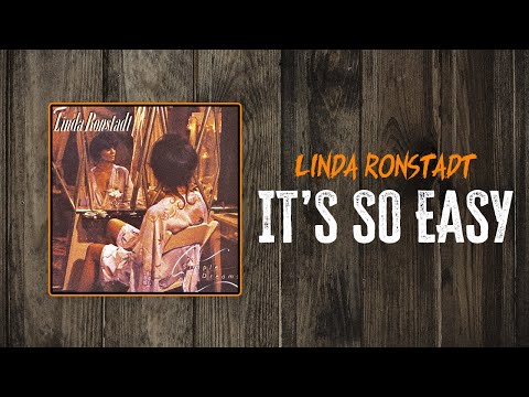 Linda Ronstadt - It's So Easy | Lyrics