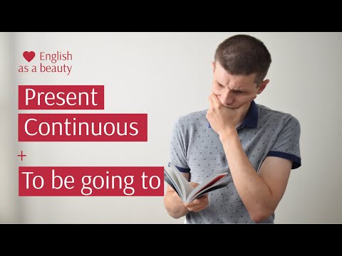 Be going to vs Present Continuous