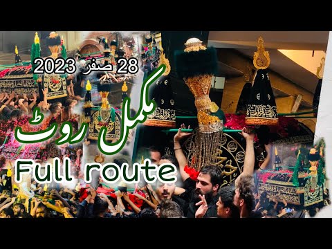 28 safar mochi gate 2023 | markazi ziarat taboot imam hassan | Full Route Baramdagi to wapsi widya |