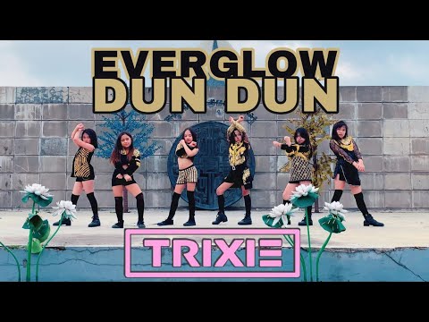 EVERGLOW (에버글로우) - DUN DUN | DANCE COVER BY TRIXIE
