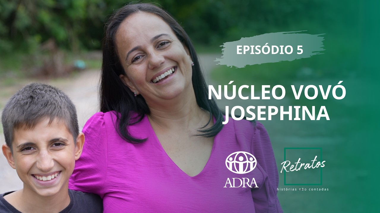 RETRATOS 9 - EP 05 - NÚCLEO VOVÓ JOSEPHINA - ADRA SÃO PAULO