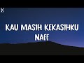 Kau Masih Kekasihku NaFF Lagu Lirik