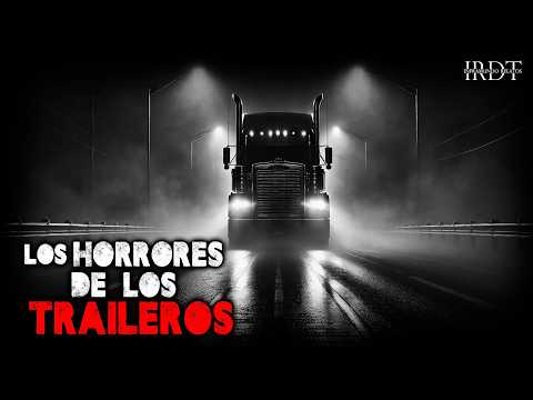 15 HISTORIAS de TERROR de TRAILEROS en CARRETERAS (Recopilación) - RELATOS DE TERROR