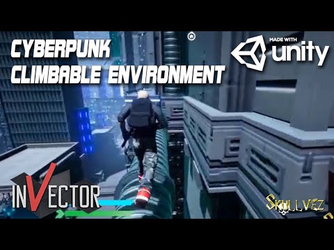 Skullvez Cyberpunk Climbable Environment | Made with Unity 3D | With Invector TPC