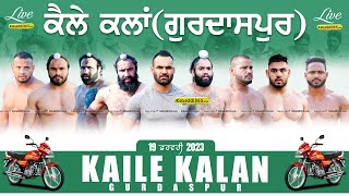 Kaile Kalan (Gurdaspur) Kabaddi Tournament 19 Feb 2023
