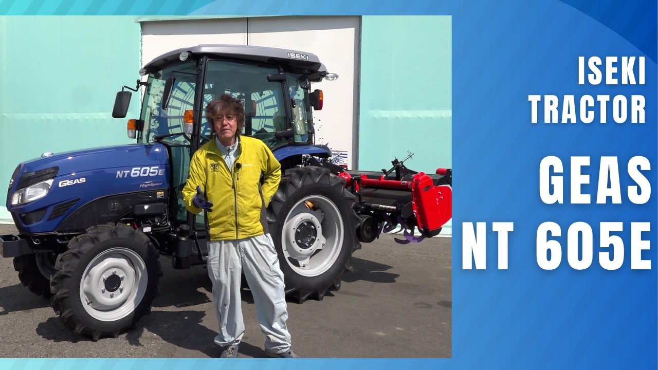 イセキ　トラクター　 GEAS NT605E　納品編
