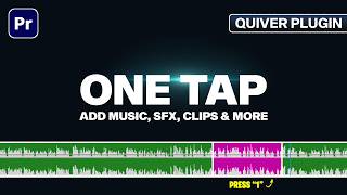 Add Clips, SFX, Music & More with ONE TAP | Quiver Plugin Review (Premiere Pro)