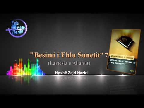 Besimi i Ehlu Sunetit -7 (Lartësia e Allahut)- Hoxhë Zejd Haziri