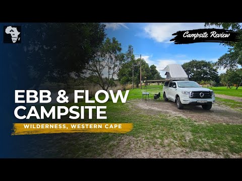 Ebb & Flow Campsite, Wilderness, Western Cape| Campsite Review
