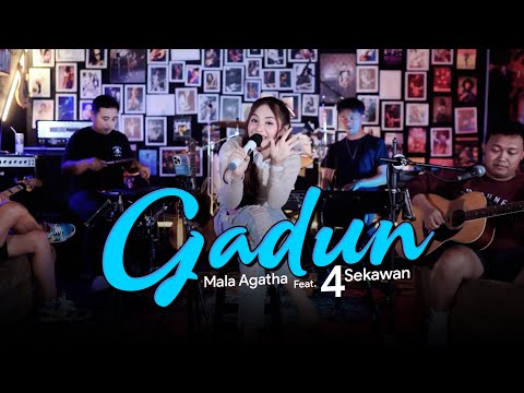 Gadun - Mala Agatha Ft. 4 Sekawan (Official Music Video)