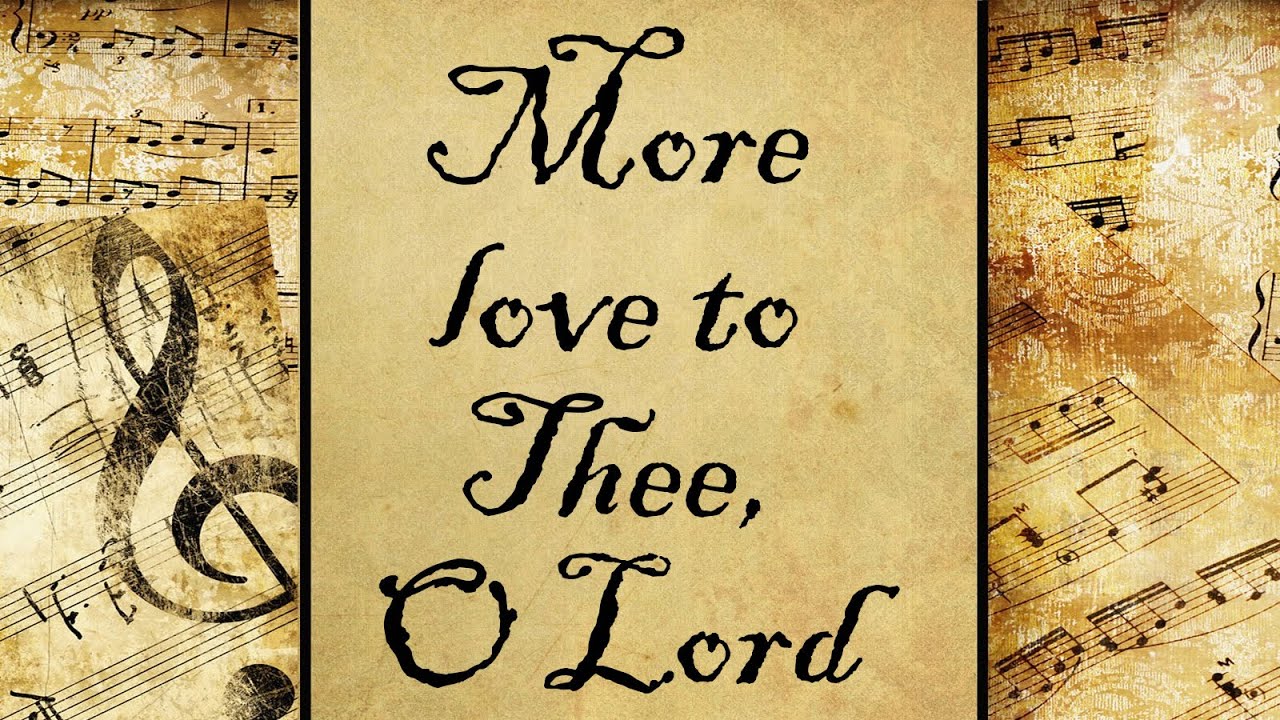 More love to Thee, O Lord | Hymn