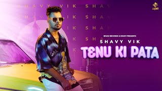 Tenu Ki Pata (Official Video) Shavy Vik | IRIS MUSIC | New Punjabi Songs 2022 | Latest Punjabi Songs