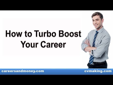 How to Turbo Boost Your Career, Career Guidance, Career Power
