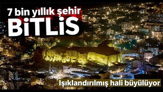 7 Bin Yıllık Geçmişe Sahip Bitlis’in Kalesi ve Tarihi Eserleri Işıklan