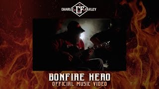 Bonfire Hero - Charlie Farley