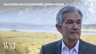 Watch: Fed Chair Jerome Powell at Jackson Hole | WSJ