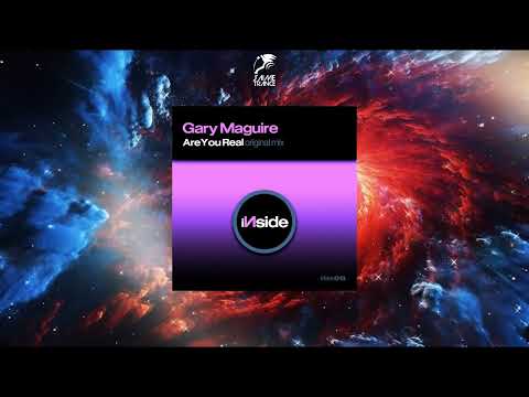 Gary Maguire - Are You Real (Original Mix) [INSIDE MUSIC]