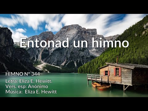 Himno N° 344   Entonad un himno