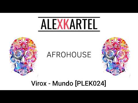 |AFROHOUSE| Virox - Mundo [PLEK024]