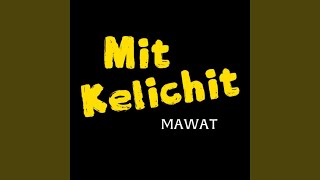 Download lagu Mit Kelichit mp3