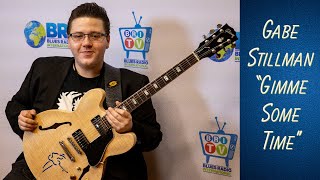 Gabe Stillman - Gimme Me Some Time - Memphis Sessions on Blues Radio International 5/10/19 4K Blues