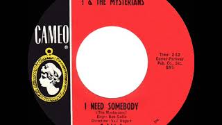 1966 HITS ARCHIVE: I Need Somebody - ? (Question Mark) &amp; the Mysterians (mono 45)
