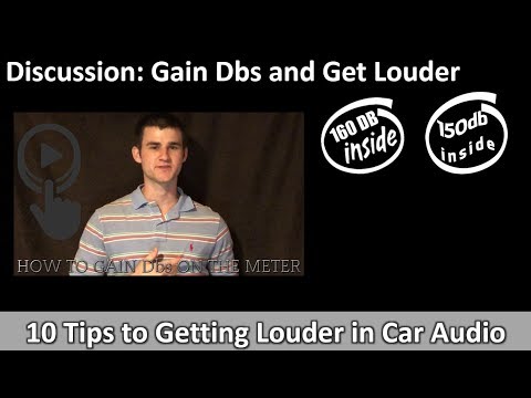 10 Tips to getting Louder in Car Audio | How to gain Dbs