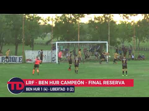 LRF | Reserva | Ben Hur Campeón | Ben Hur 1 (4) vs. Libertad 0 (2)