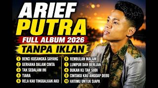Download lagu Terbaik ARIEF PUTRA no IKLAN Full album MELAYU cocok sambil kerja mp3