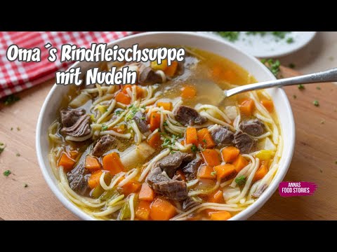 Oma´s Rindfleischsuppe mit Beinscheibe - traditionelle Nudelsuppe - Rezept
